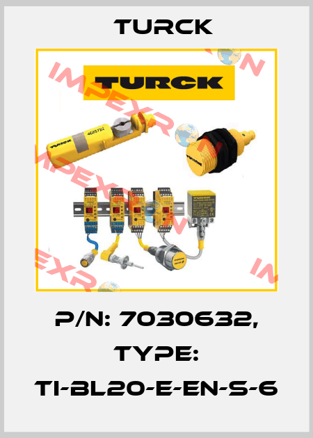 p/n: 7030632, Type: TI-BL20-E-EN-S-6 Turck