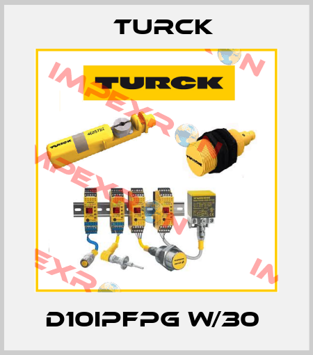 D10IPFPG W/30  Turck