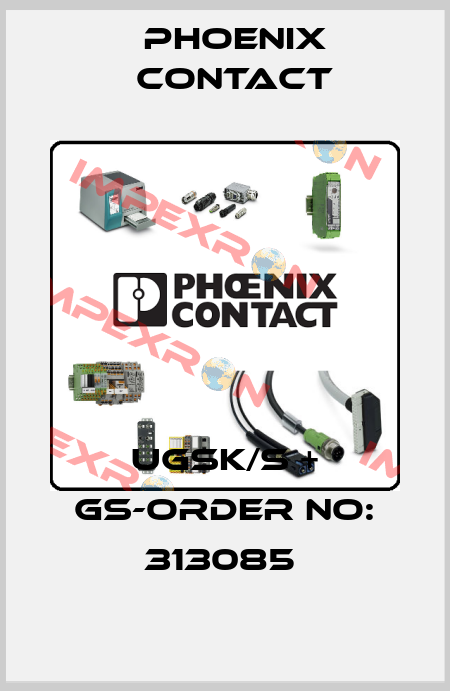 UGSK/S + GS-ORDER NO: 313085  Phoenix Contact