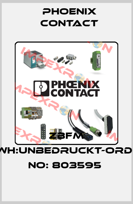 ZBFM 5/WH:UNBEDRUCKT-ORDER NO: 803595  Phoenix Contact