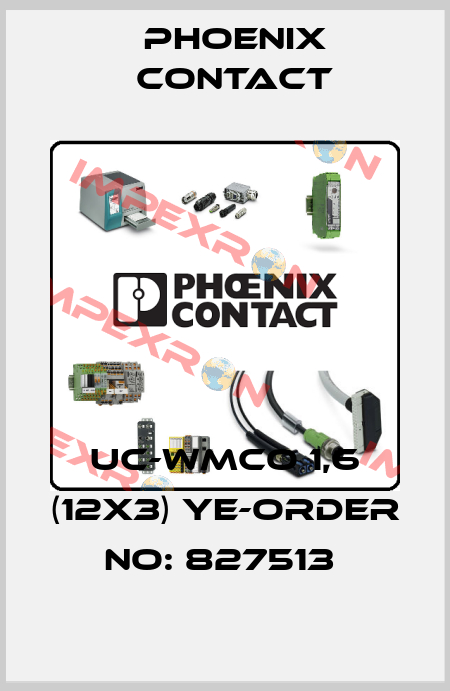 UC-WMCO 1,6 (12X3) YE-ORDER NO: 827513  Phoenix Contact