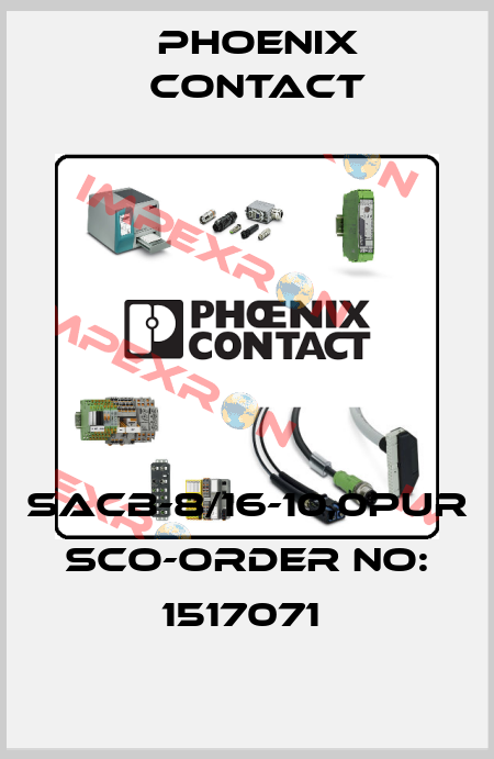 SACB-8/16-10,0PUR SCO-ORDER NO: 1517071  Phoenix Contact