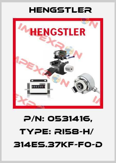 p/n: 0531416, Type: RI58-H/  314ES.37KF-F0-D Hengstler
