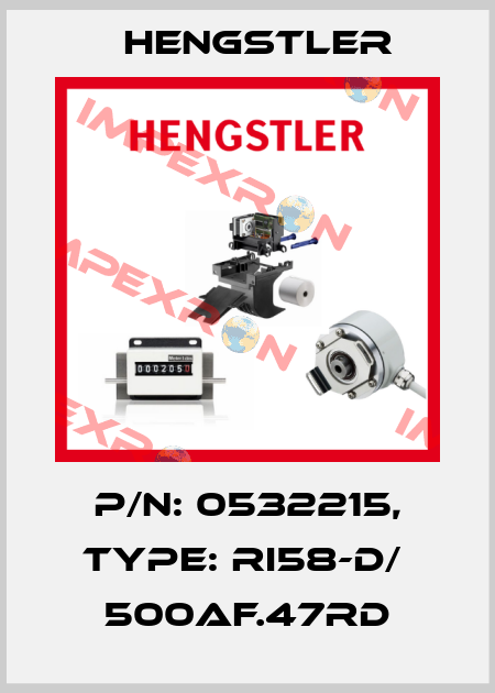 p/n: 0532215, Type: RI58-D/  500AF.47RD Hengstler