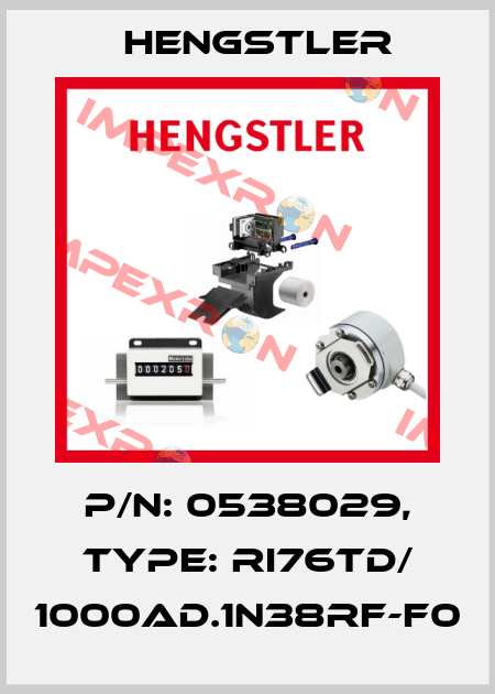 p/n: 0538029, Type: RI76TD/ 1000AD.1N38RF-F0 Hengstler