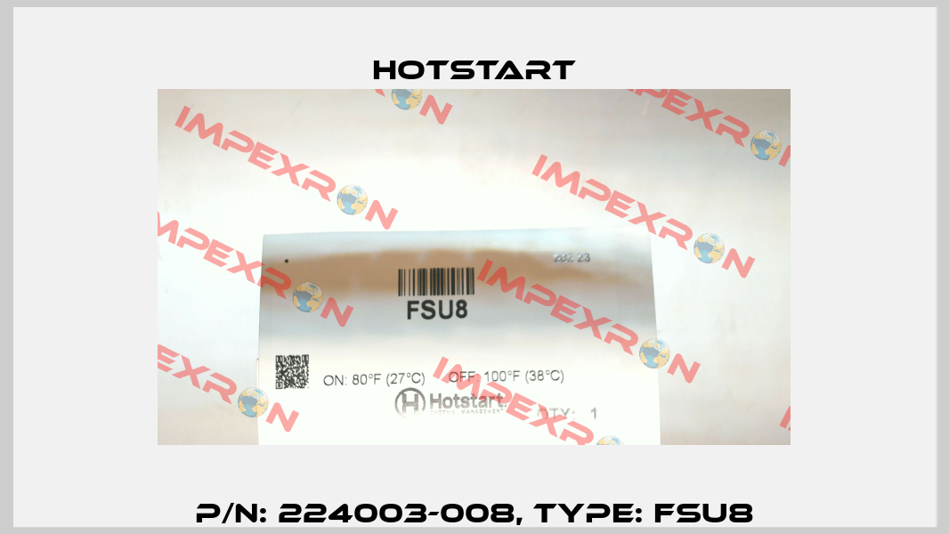 P/N: 224003-008, Type: FSU8 Hotstart