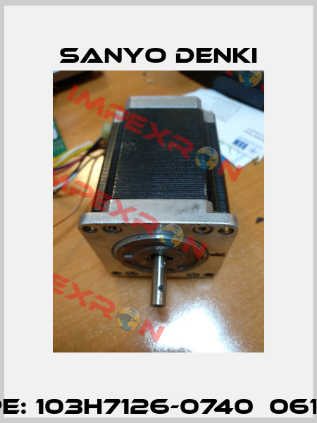 Type: 103H7126-0740  06109F Sanyo Denki