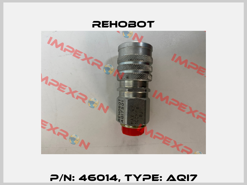 P/N: 46014, Type: AQI7 Rehobot